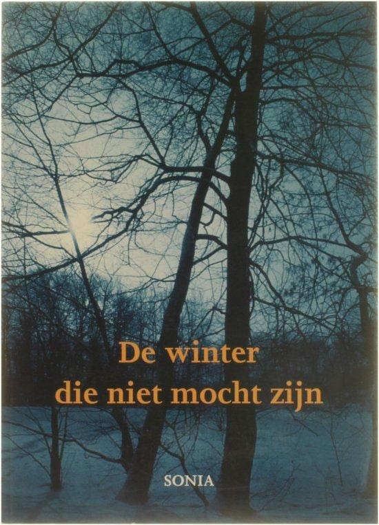 De Winter Die Niet Mocht Zijn - Sonia, Boeken, Godsdienst en Theologie, Gelezen, Verzenden