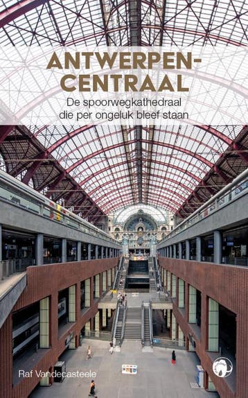 Antwerpen-Centraal | Raf Vandecasteele | Nieuw, Ophalen of Verzenden, Nieuw, Raf Vandecasteele