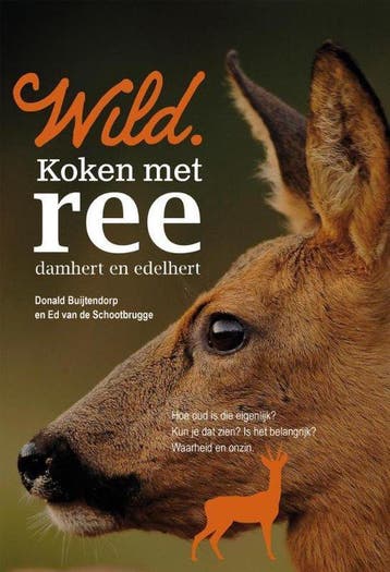 9789081915632 Wild kookboeken - Wild. Koken met ree, damh..., Boeken, Kookboeken, Verzenden, Nieuw, Donald Buijtendorp