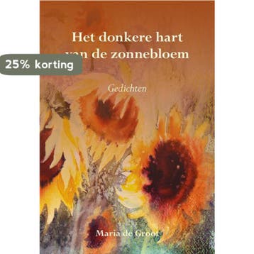 Het donkere hart van de zonnebloem - Maria de Groot, Verzenden, Zo goed als nieuw, Maria de Groot