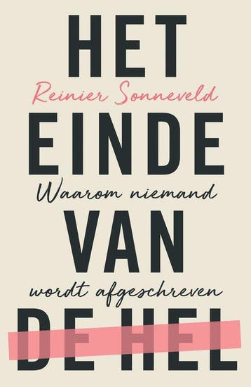 9789043542326 Het einde van de hel Reinier Sonneveld, Verzenden, Nieuw, Reinier Sonneveld