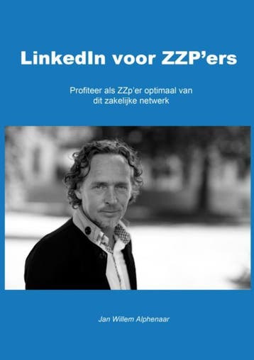 Linkedin Voor ZzpErs | Jan Willem Alphenaar | Nieuw, Ophalen of Verzenden, Nieuw, Jan Willem Alphenaar