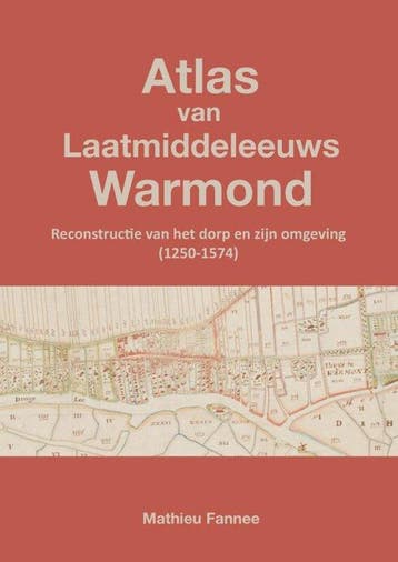 9789465383651 Atlas van Laatmiddeleeuws Warmond (5e druk), Verzenden, Nieuw, Mathieu Fannee