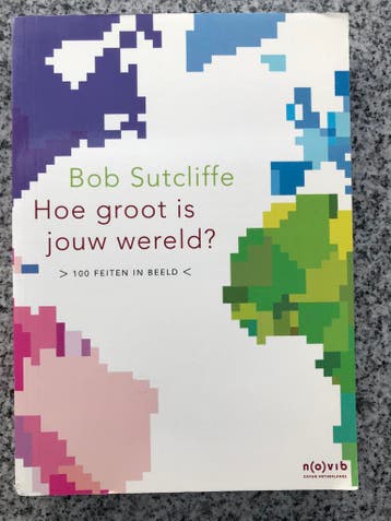 Hoe groot is jouw wereld?  (Bob Sutcliffe), Gelezen, Bob Sutcliffe, Verzenden, Maatschappij en Samenleving