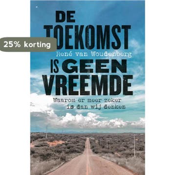 De toekomst is geen vreemde - René van Woudenberg, Verzenden, Zo goed als nieuw, René van Woudenberg