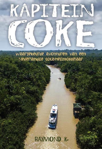 Kapitein coke - Raymond K. 9789491535673, Verzenden, Zo goed als nieuw, Raymond K.