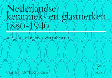 Nederlandse Keramiek- En Glasmerken 1880-1940 | Nieuw, Boeken, Ophalen of Verzenden, Nieuw, M. Singelenberg-van der Meer