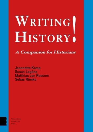Writing History! | Nieuw, Ophalen of Verzenden, Nieuw, Jeannette Kamp-Susan Legêne-Matthias van Rossum-Sebas Rümke