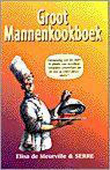 Groot mannenkookboek - E. de Meurville 9789065556271, Verzenden, Gelezen, E. de Meurville