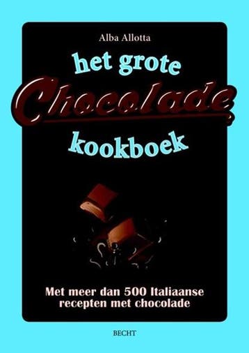 Het grote chocoladeboek | 9789023013501 | Alba Allotta, Boeken, Ophalen of Verzenden, Zo goed als nieuw, Alba Allotta
