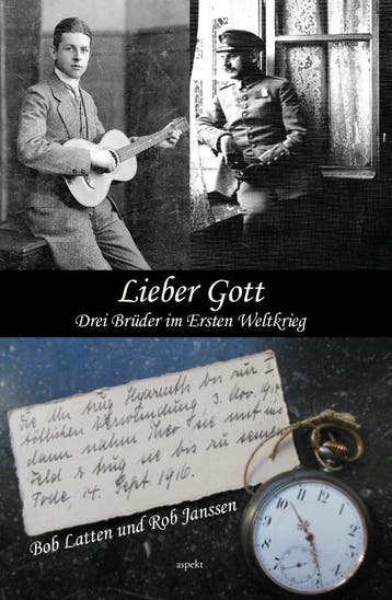 Lieber Got. Drei Brüder Im Ersten Weltkrieg | Nieuw, Ophalen of Verzenden, Nieuw, Bob Latten; Rob Janssen