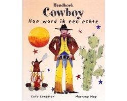 Handboek Cowboy Hoe Word Ik Een Echte - Handboek Cowboy Hoe, Ophalen of Verzenden, Nieuw