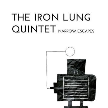 cd - The Iron Lung Quintet - Narrow Escapes, Verzenden, Zo goed als nieuw