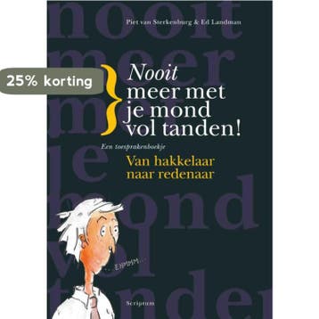 Nooit meer met je mond vol tanden! - Piet van Sterkenburg, Boeken, Verzenden, Zo goed als nieuw, Piet van Sterkenburg