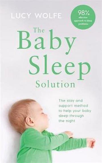 The Baby Sleep Solution The stayandsupport method to help, Verzenden, Gelezen, Lucy Wolfe