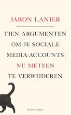 9789047012009 Tien argumenten om je sociale-media-account..., Verzenden, Zo goed als nieuw, Jaron Lanier
