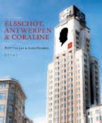Elsschot, Antwerpen en Coraline 9789045017402 Bart van Loo, Boeken, Verzenden, Gelezen, Bart van Loo