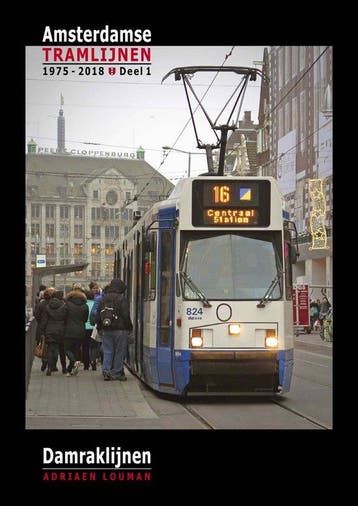 9789492040183 Amsterdamse tramlijnen 1975 - 2018 1 - Damr..., Verzenden, Zo goed als nieuw, Adriaen Louman
