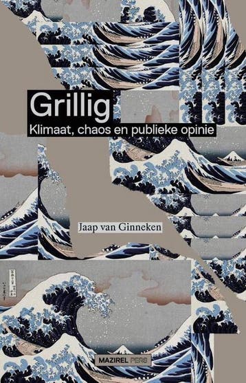 Grillig 9789462499782 Jaap van Ginneken, Boeken, Psychologie, Verzenden, Zo goed als nieuw, Jaap van Ginneken