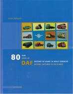 80 JAAR / 80 YEARS OF DAF-HISTORIE, OP KAART IN BEELD, Nieuw, Author