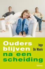 Ouders blijven na een scheiding 9789020983555 I. De Waele, Boeken, Verzenden, Gelezen, I. De Waele