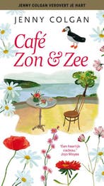 Café Zon + Zee / Café Zon & Zee / 1 9789021027081, Boeken, Verzenden, Gelezen, Jenny Colgan
