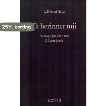 Ik herinner mij - Roland Holst 9789062911073, Boeken, Verzenden, Gelezen, Roland Holst