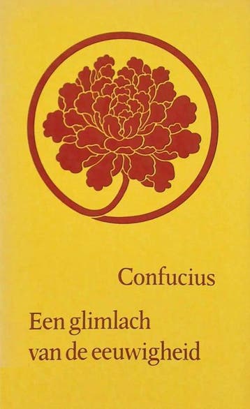 Confucius. Een glimlach van de eeuwigheid 9789070338152, Boeken, Verzenden, Gelezen, Confucius