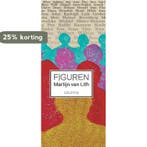 Figuren 9789071256653 Martijn van Lith, Verzenden, Gelezen, Martijn van Lith