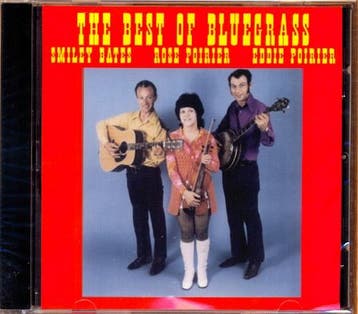 cd - Smiley Bates, Rose Poirier, Eddie Poirier - The Best..., Verzenden, Zo goed als nieuw