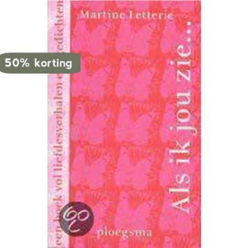 Als ik jou zie ... - Martine Letterie 9789021619040, Verzenden, Zo goed als nieuw, Martine Letterie