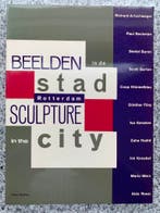 Beelden in de stad Rotterdam –Sculpture in the city, Verzenden, Jan van Adrichem, Karel Schampers & Reyn van der Lugt, 20e eeuw of later