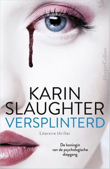 Versplinterd - Karin Slaughter 9789402707571, Boeken, Verzenden, Gelezen, Karin Slaughter
