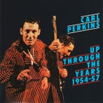 cd - Carl Perkins - Up Through The Years 1954-57, Verzenden, Zo goed als nieuw