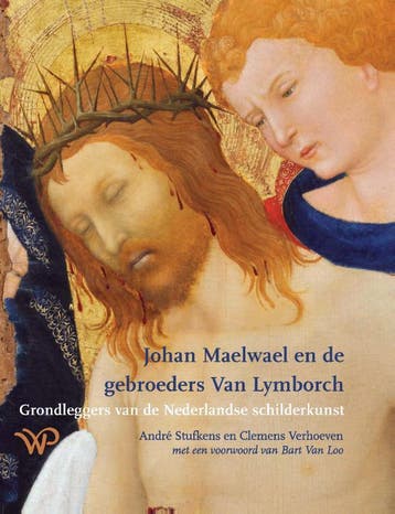 Johan Maelwael En De Gebroeders Van Lymborch | Nieuw, Ophalen of Verzenden, Nieuw, André Stufkens-Clemens Verhoeven