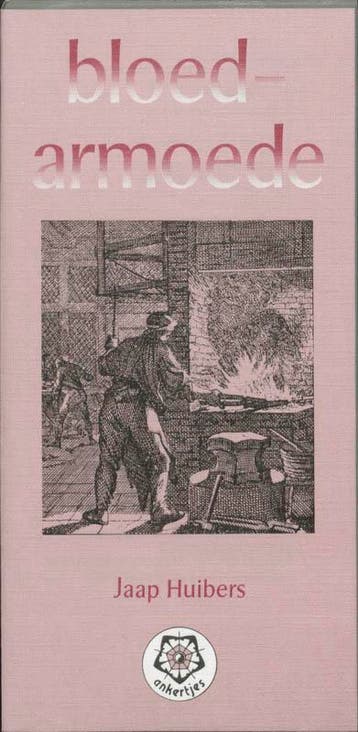 Bloedarmoede / Ankertjes / 142 - J. Huibers 9789020207101, Verzenden, Gelezen, J. Huibers