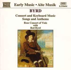 cd - Byrd - Consort And Keyboard Music, Songs And Anthems, Verzenden, Zo goed als nieuw