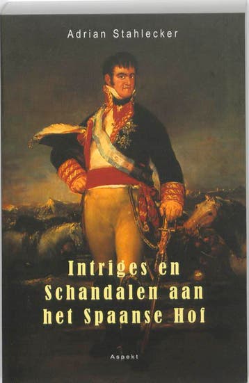 Intriges en schandalen aan het Spaanse hof - Adrian, Verzenden, Zo goed als nieuw, Adrian Stahlecker