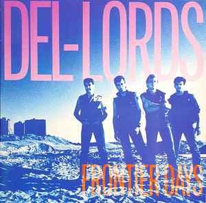 LP gebruikt - The Del-Lords - Frontier Days (Netherlands,..., Verzenden, Zo goed als nieuw, Overige formaten