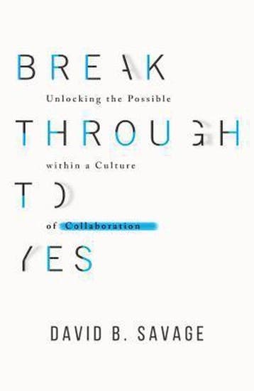 Break Through to Yes - David B Savage 9781943425150, Verzenden, Gelezen, David B Savage