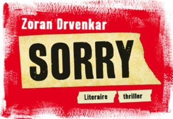 Sorry / Dwarsligger / 149 - Zoran Drvenkar 9789049801458, Verzenden, Gelezen, Zoran Drvenkar