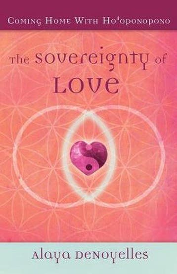 The Sovereignty of Love - Alaya Denoyelles 9780984821303, Verzenden, Zo goed als nieuw, Alaya Denoyelles