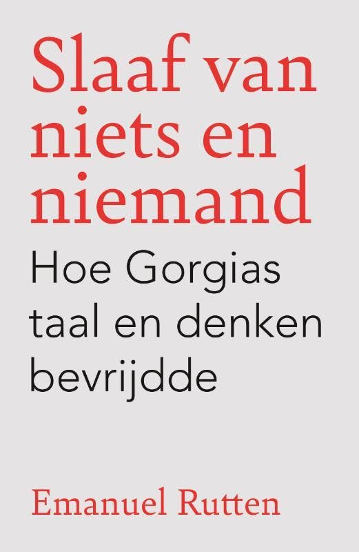 Slaaf Van Niets En Niemand 9789043541701 Emanuel Rutten, Boeken, Overige Boeken, Nieuw, Ophalen of Verzenden