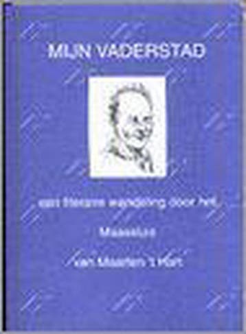 Mijn Vaderstad 9789090133737 G. Hanneman-deJong, Verzenden, Gelezen, G. Hanneman-deJong