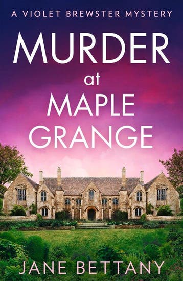 A Violet Brewster Mystery- Murder at Maple Grange, Verzenden, Zo goed als nieuw, Jane Bettany