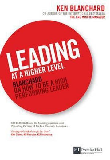 Leading at a Higher Level - Ken Blanchard 9780273710424, Boeken, Verzenden, Gelezen, Ken Blanchard
