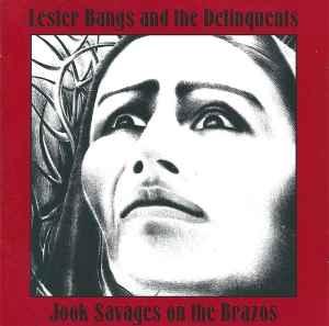 cd - Lester Bangs And The Delinquents - Jook Savages On T..., Verzenden, Zo goed als nieuw