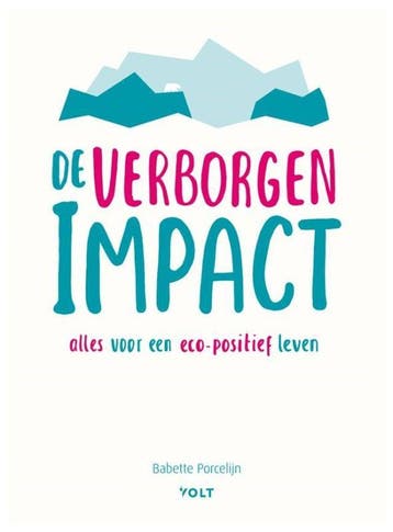 De verborgen impact Alles over eco neutraal le 9789021408309, Zo goed als nieuw