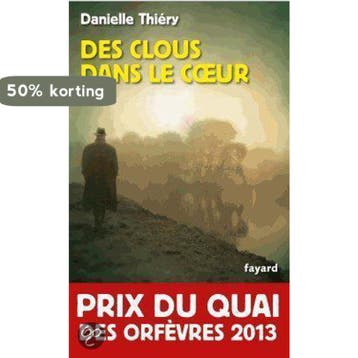 Des clous dans le c¿ur - Danielle Thiéry 9782213670706, Verzenden, Gelezen, Danielle Thiéry