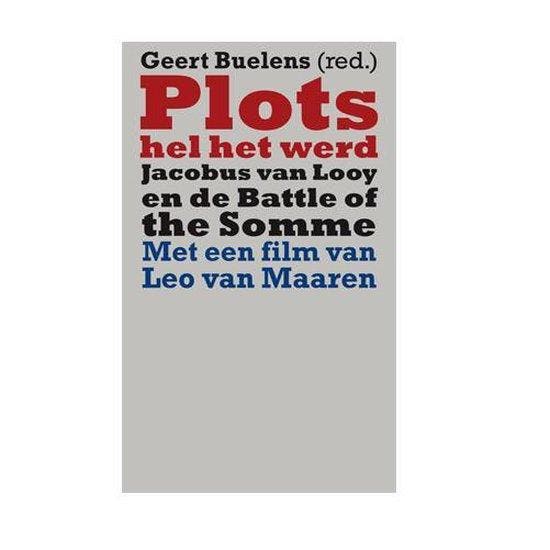 Plots hel het werd 9789079020379 Jac. van Looy, Boeken, Geschiedenis | Wereld, Zo goed als nieuw, Verzenden